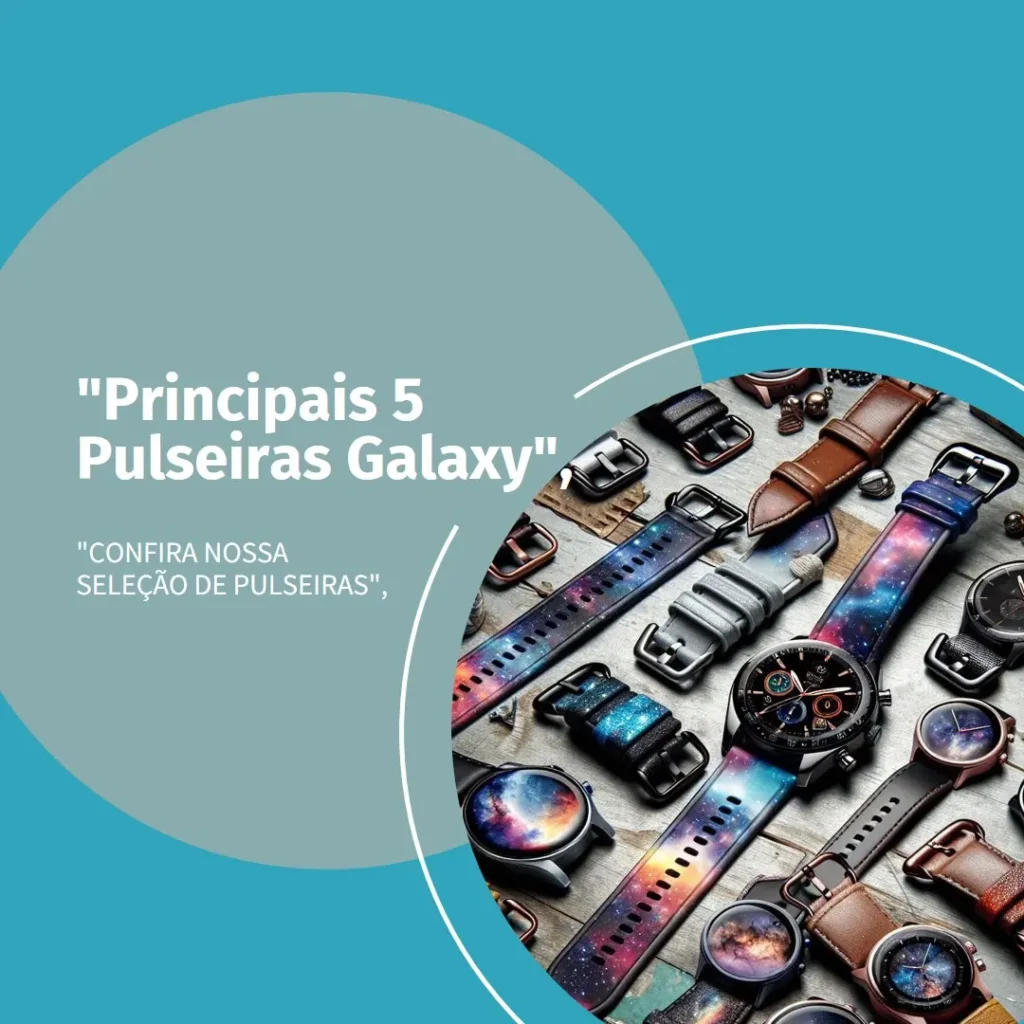 Principais 5 pulseira Galaxy watch 7