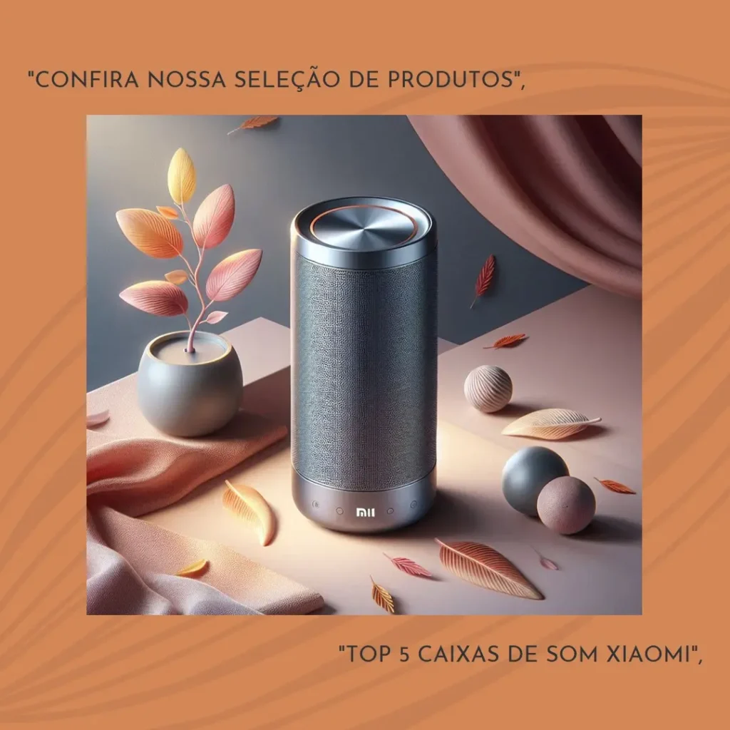 Lista de 5 Melhores: caixa de som Xiaomi 30w