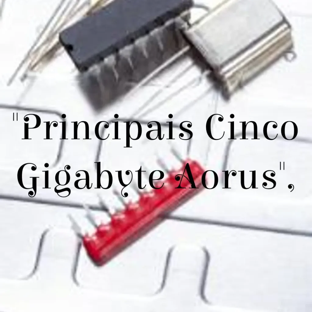 Principais Cinco Gigabyte Aorus Geforce RTX 4060 ti elite 8g