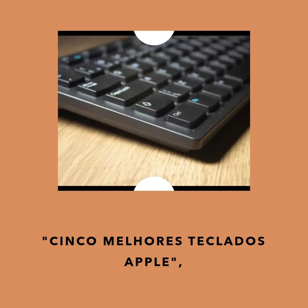 Cinco Melhores Modelos de teclado Apple bluetooth