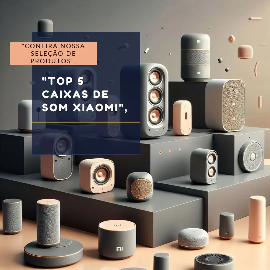 Top 5 Opções de caixa de som da Xiaomi