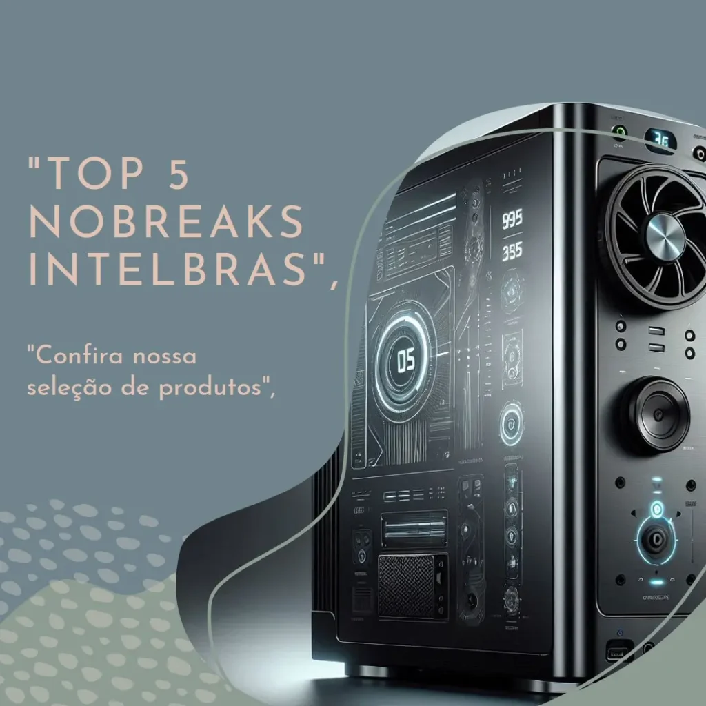 Top 5 Opções de nobreak attiv 1500va bivolt preto intelbras