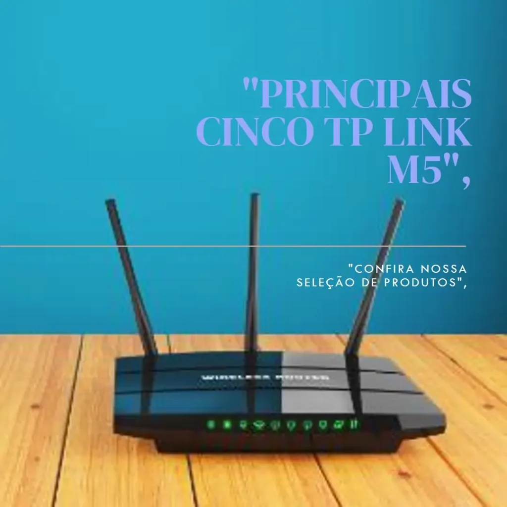 Principais Cinco TP Link m5