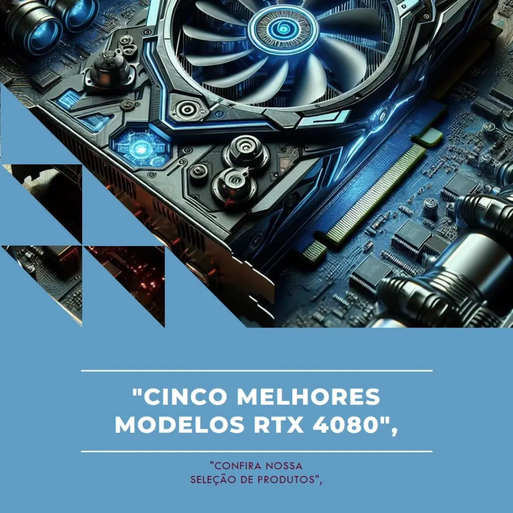 Cinco Melhores Modelos de Gigabyte Aorus Geforce RTX 4080 super master
