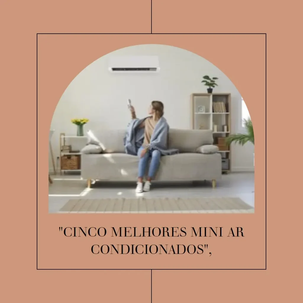 Cinco Melhores Modelos de mini ar condicionado