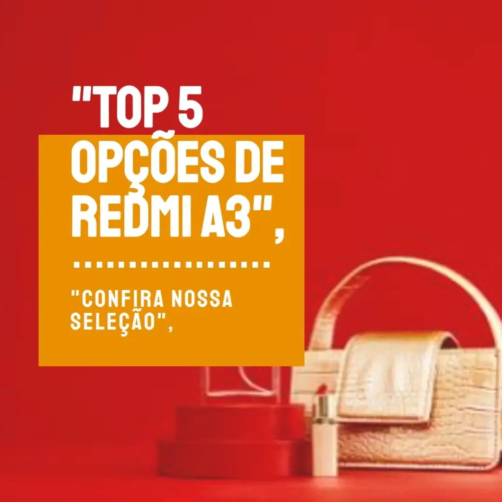 Top 5 Opções de Redmi A3 4ram 128gb