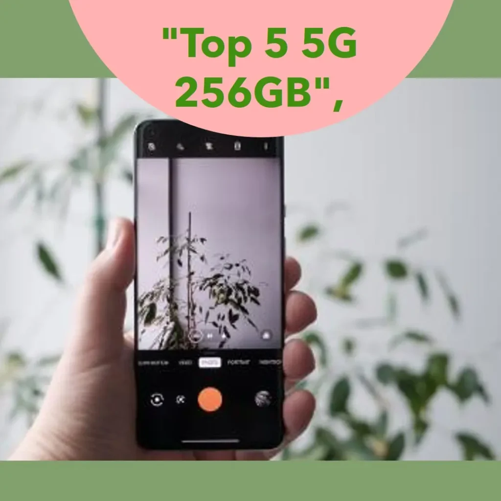 Top 5 5g 256gb