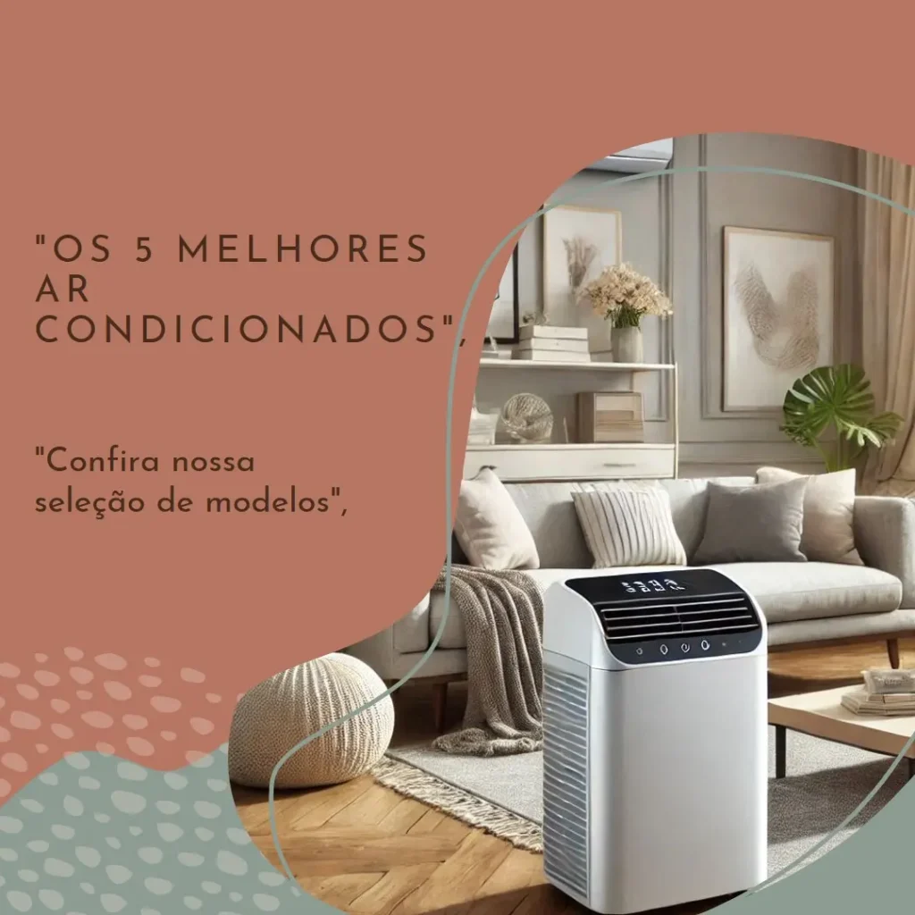 Os 5 Melhores Modelos de ar condicionado portátil quente e frio
