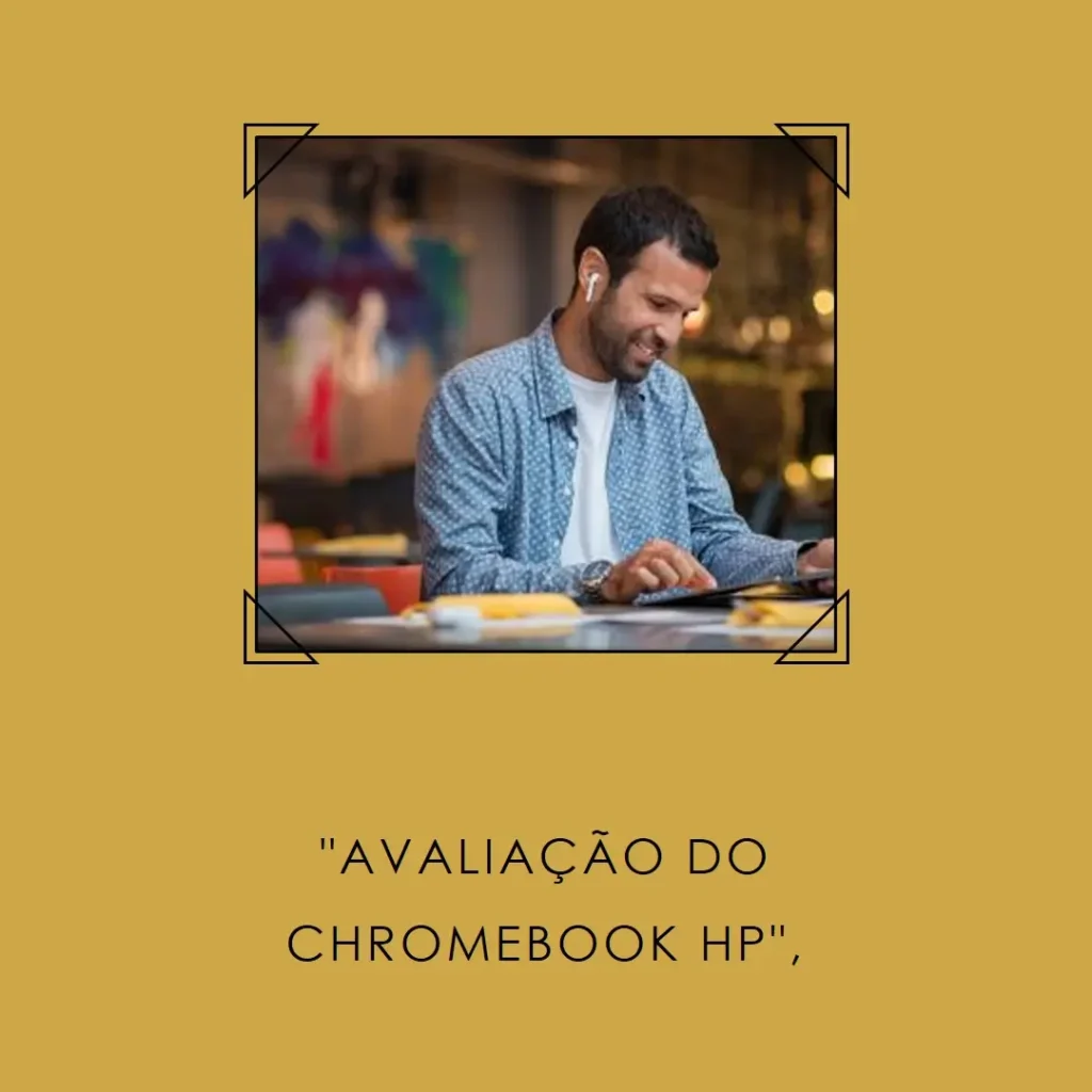 Laptop HP Chromebook 14: Desempenho, Portabilidade e Tela 4K