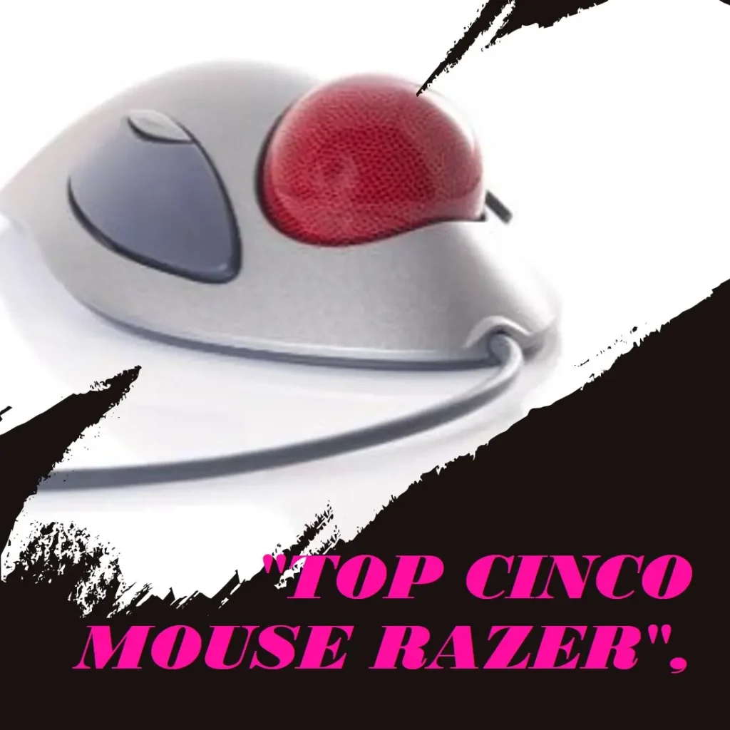 Top Cinco  mouse Razer
