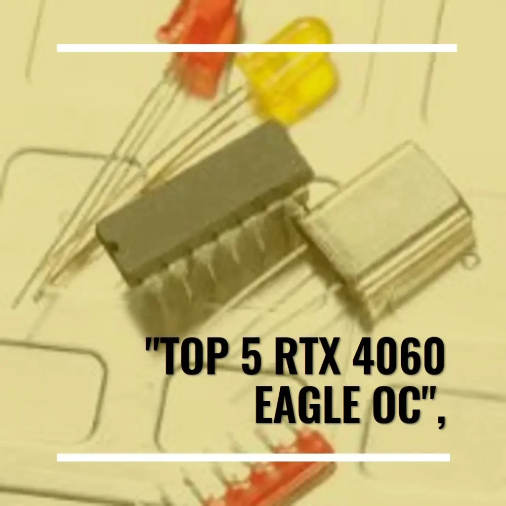 Top 5 RTX 4060 eagle oc