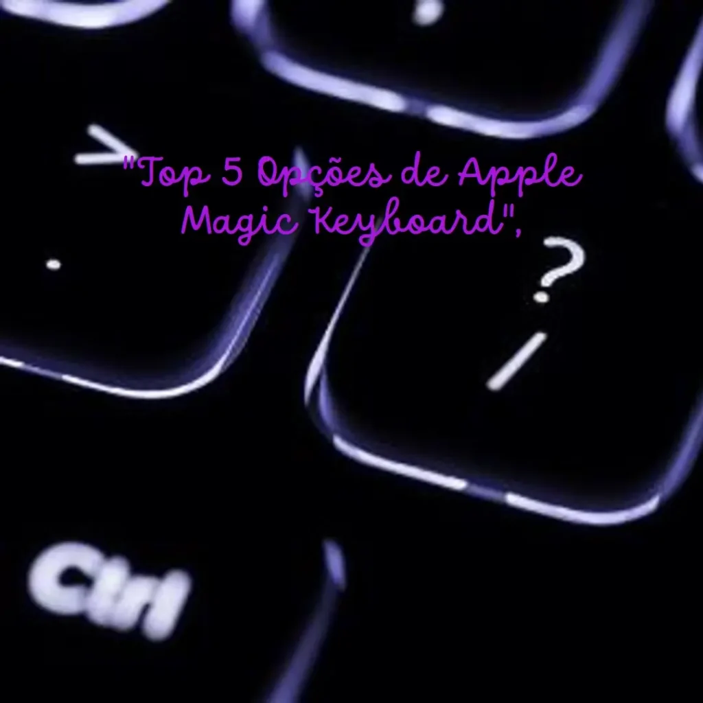 Top 5 Opções de Apple magic keyboard Apple