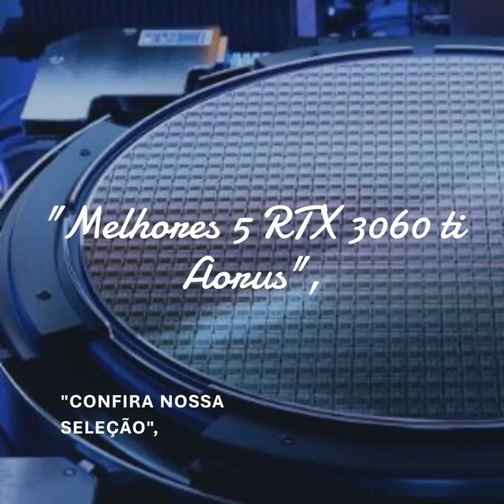 Melhores 5 RTX 3060 ti Aorus
