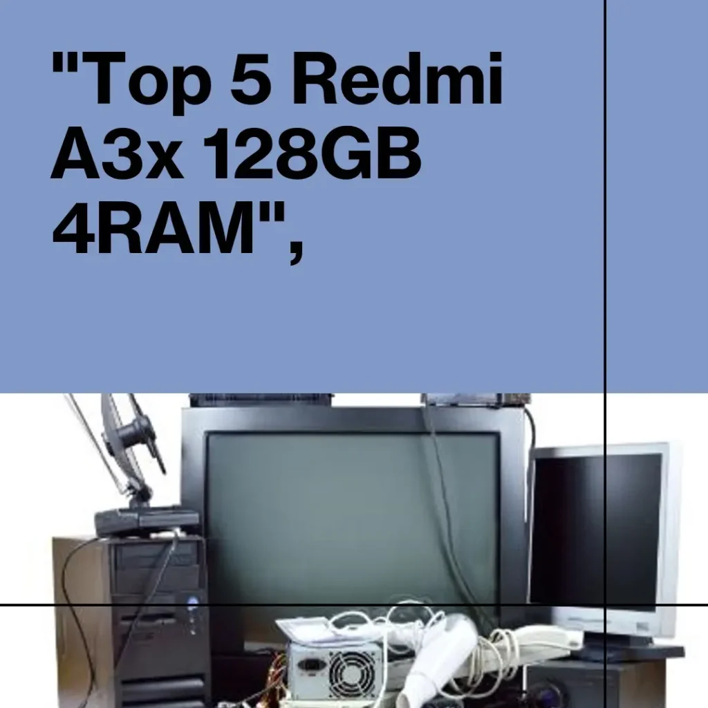 Top 5 Redmi A3x 128gb 4ram