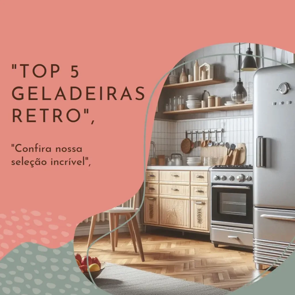Lista de 5 Melhores: geladeira retro Brastemp
