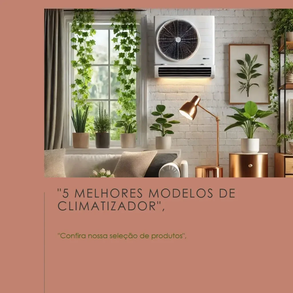5 Melhores Modelos de climatizador