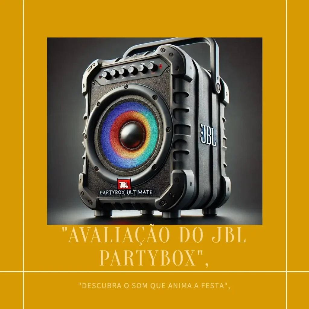 JBL PartyBox Ultimate: Potência e Tecnologia para Suas Festas