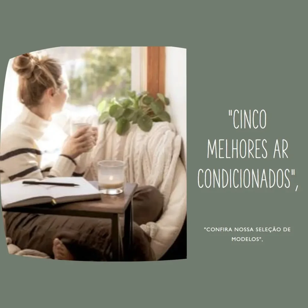 Cinco Melhores Modelos de ar condicionado movel
