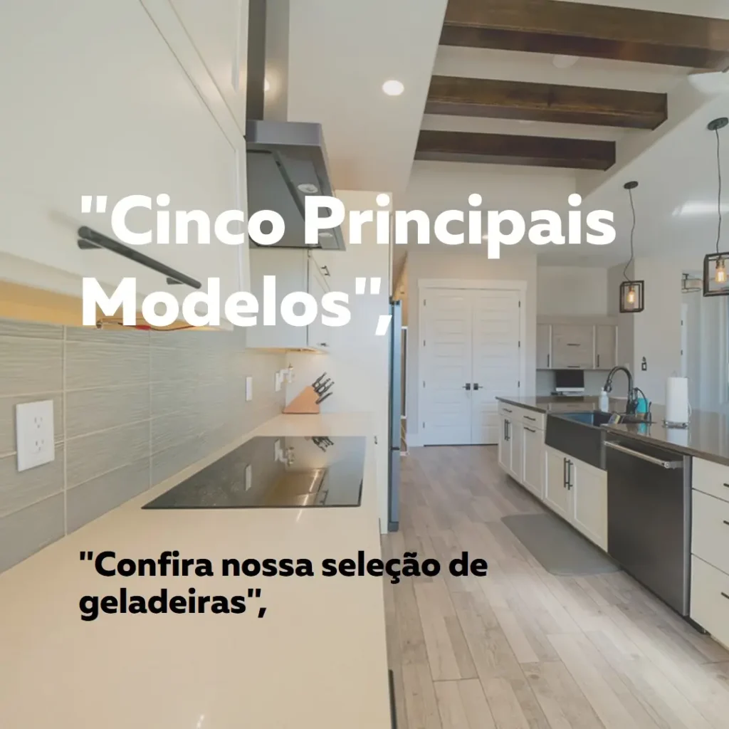 Cinco Principais Modelos de geladeiras Electrolux