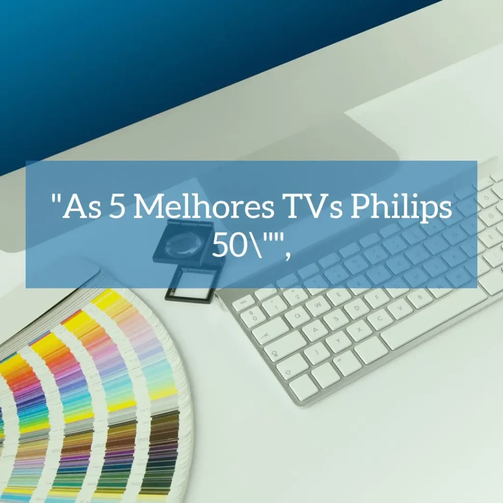 As 5 Melhores Opções de tv philips 50 4k