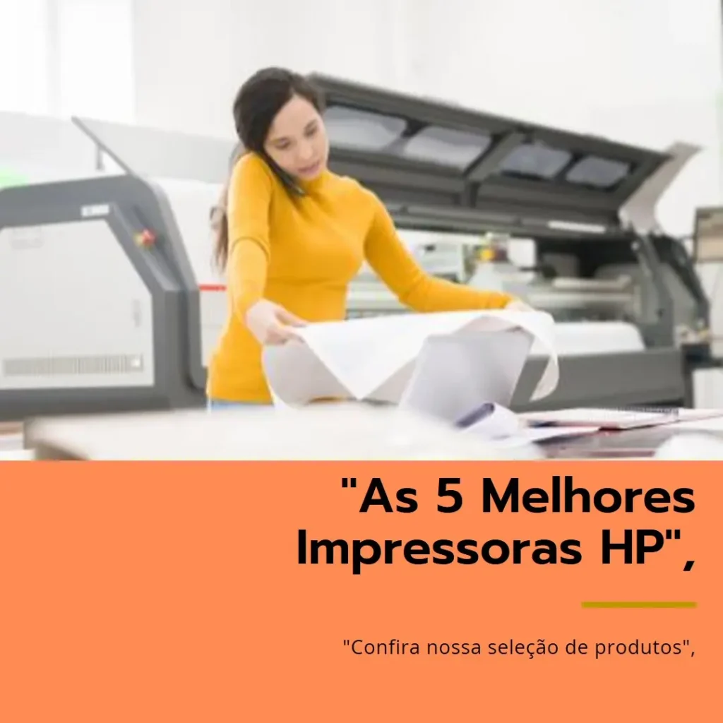 Lista de 5 Melhores: impressora HP
