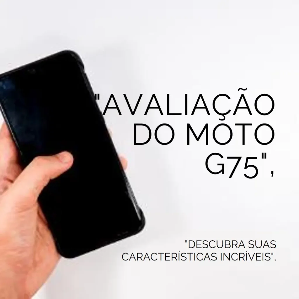 Smartphone Motorola Moto G75 5G com Moto Buds: Tecnologia e Resistência Incomparáveis