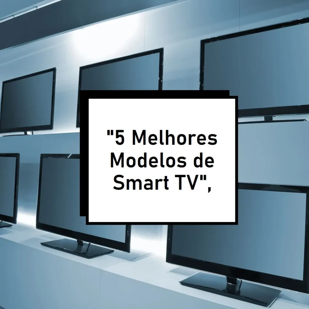 5 Melhores Modelos de smart tv aiwa 43 4k