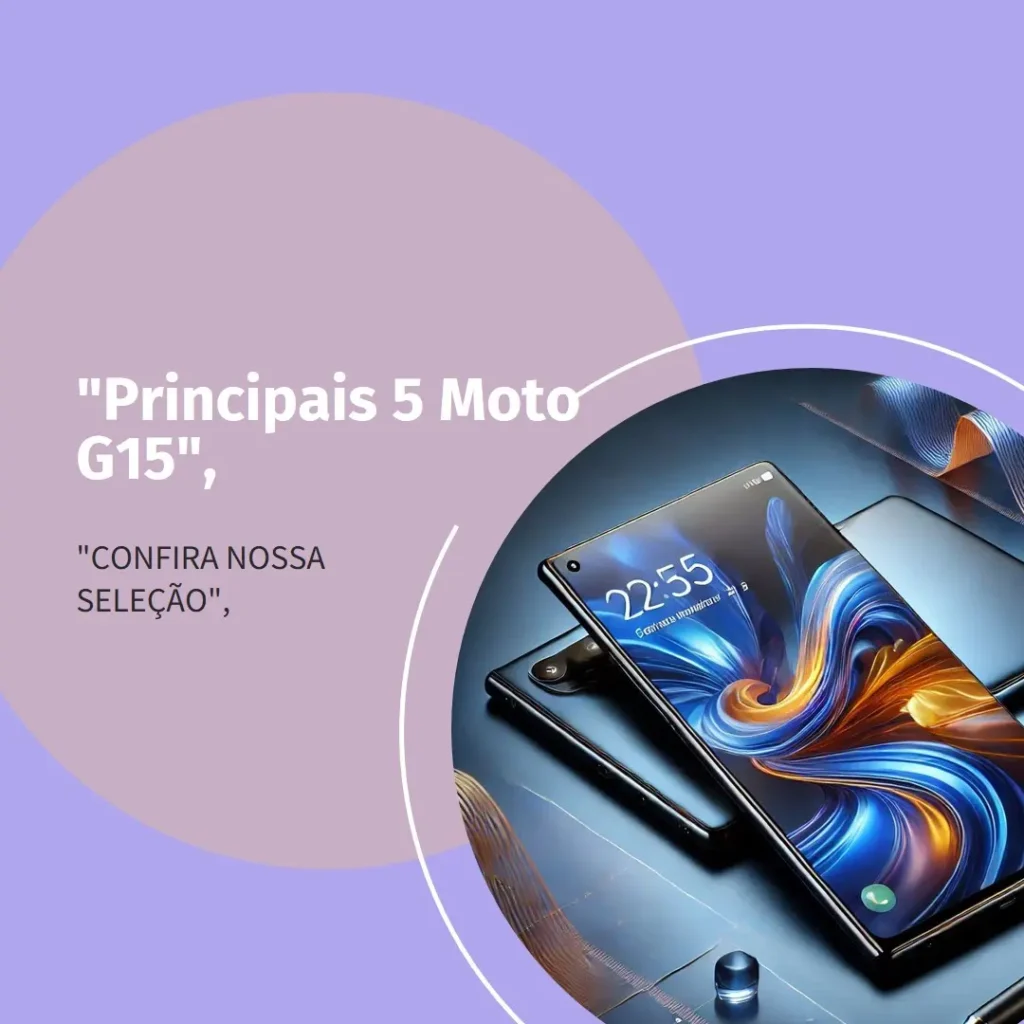 Principais 5 Moto G15