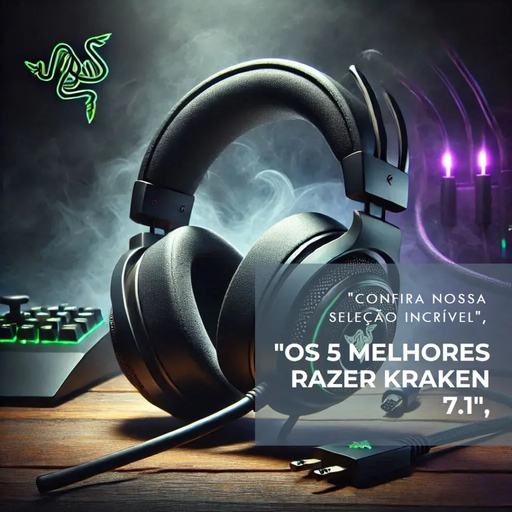 Lista de 5 Melhores: Razer kraken 7.1