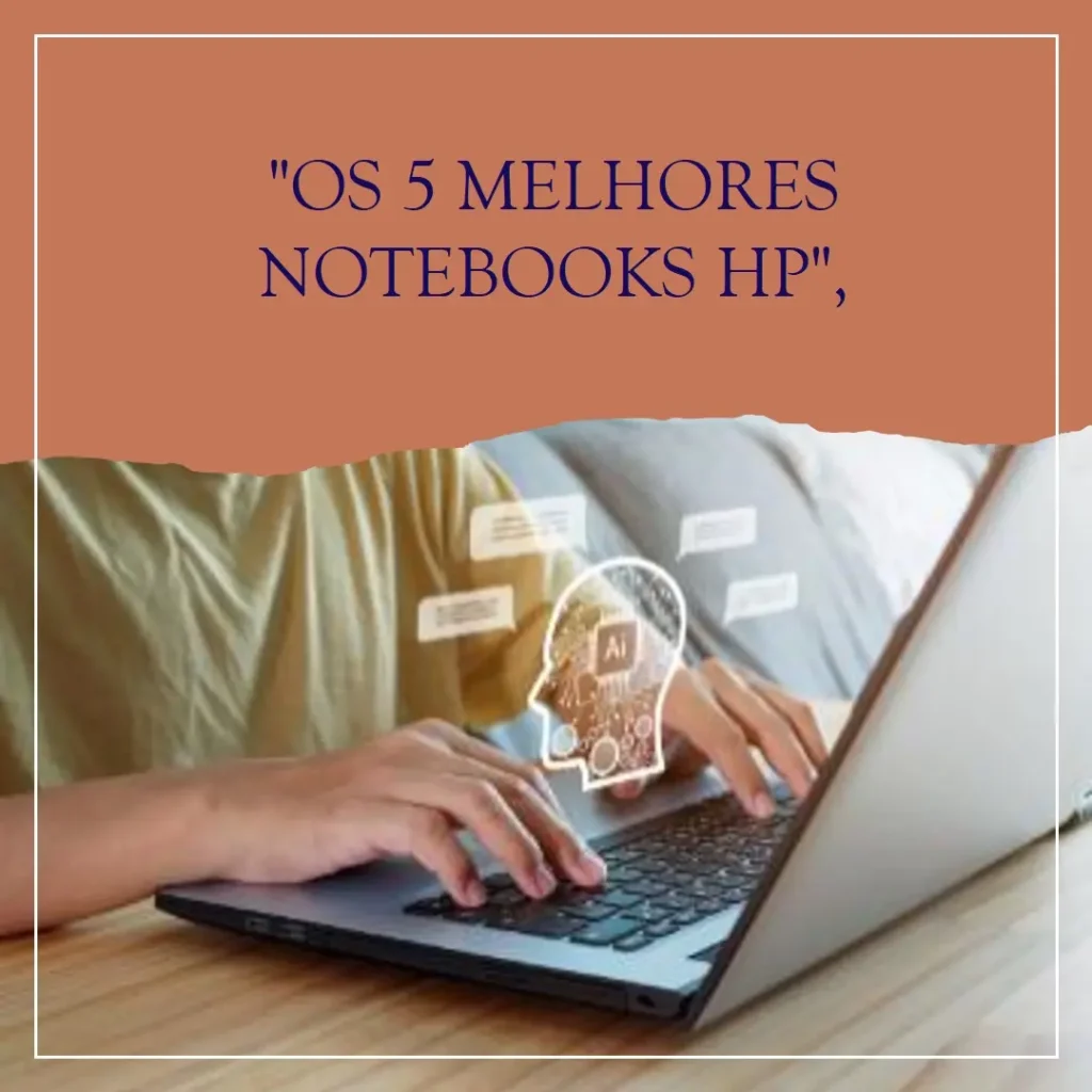 5 Melhores Modelos de notebook HP i5 8gb ssd 512gb