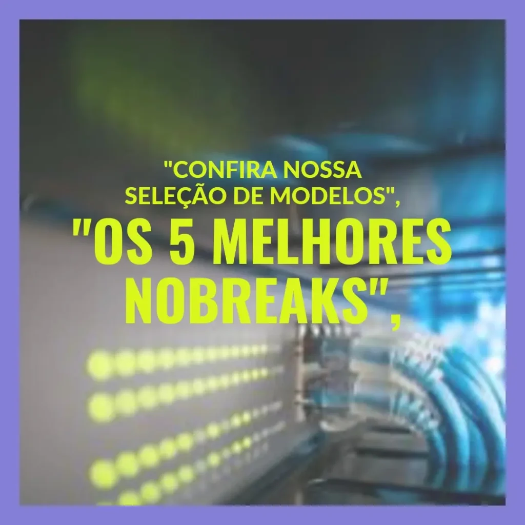 Os 5 Melhores Modelos de nobreak ts shara 1400va