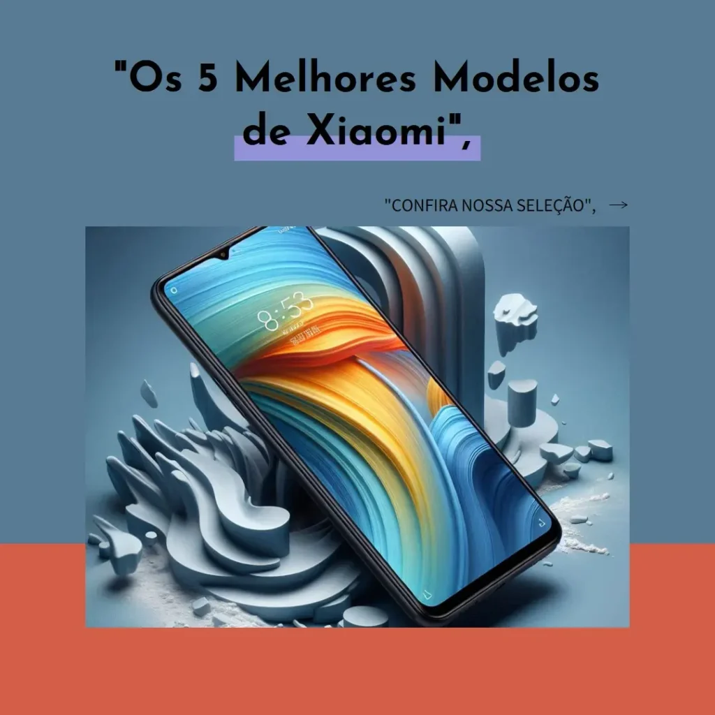 Os 5 Melhores Modelos de Xiaomi Redmi A3 128gb