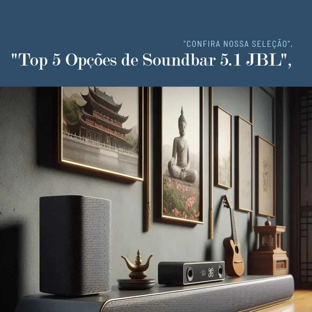 Top 5 Opções de  soundbar 5.1 JBL