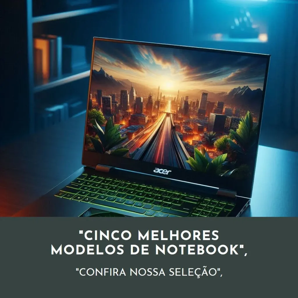 Cinco Melhores Modelos de notebook acer nitro 5 rtx 3050 i5