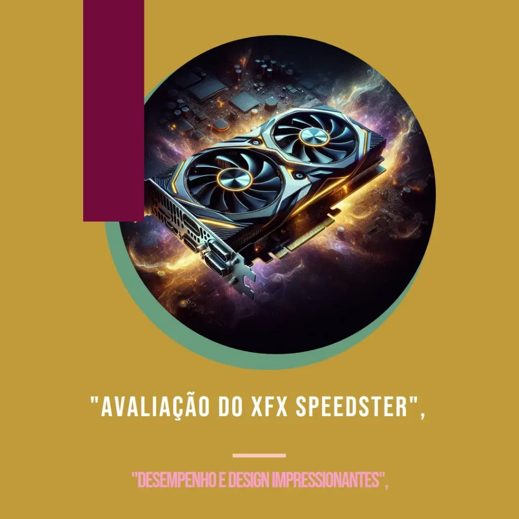 XFX Speedster QICK319 RX 7700 XT: Desempenho e Eficiência para Jogos