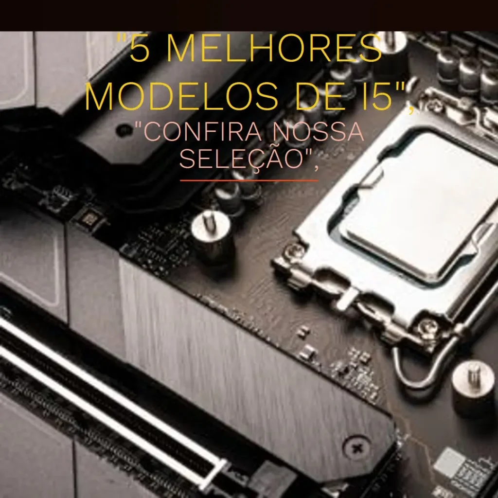 5 Melhores Modelos de processador i5