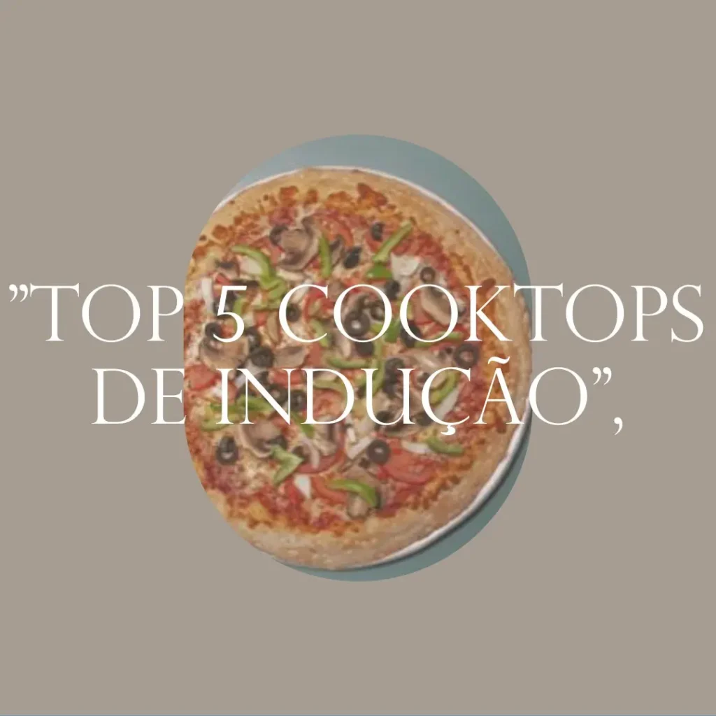 Top 5 Opções de cooktop indução 4 bocas