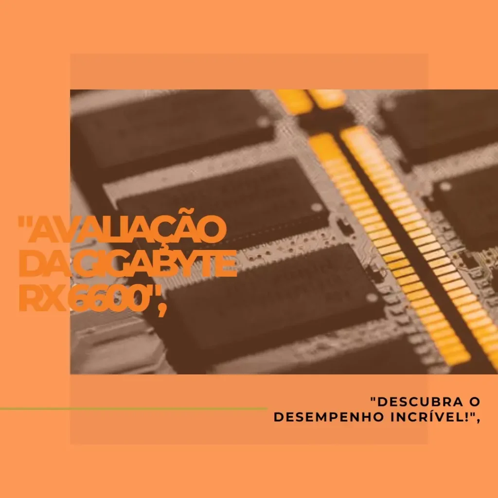 GIGABYTE Radeon RX 6600 Eagle 8G com resfriamento WINDFORCE 3X