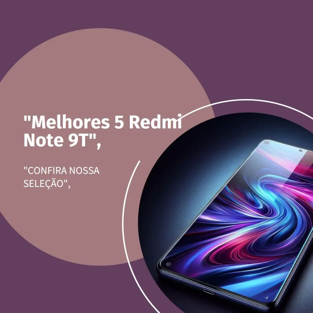 Melhores 5 Redmi Note 9T