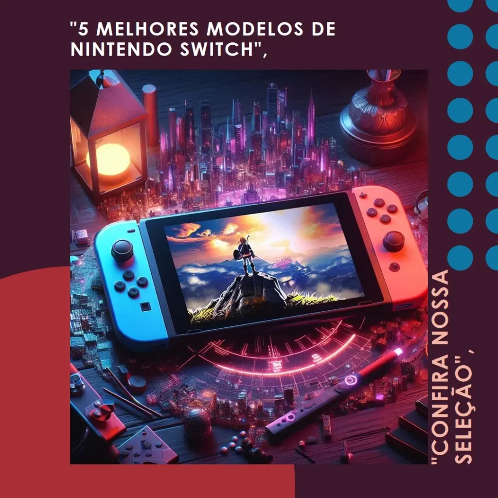 5 Melhores Modelos de Nintendo switch barato