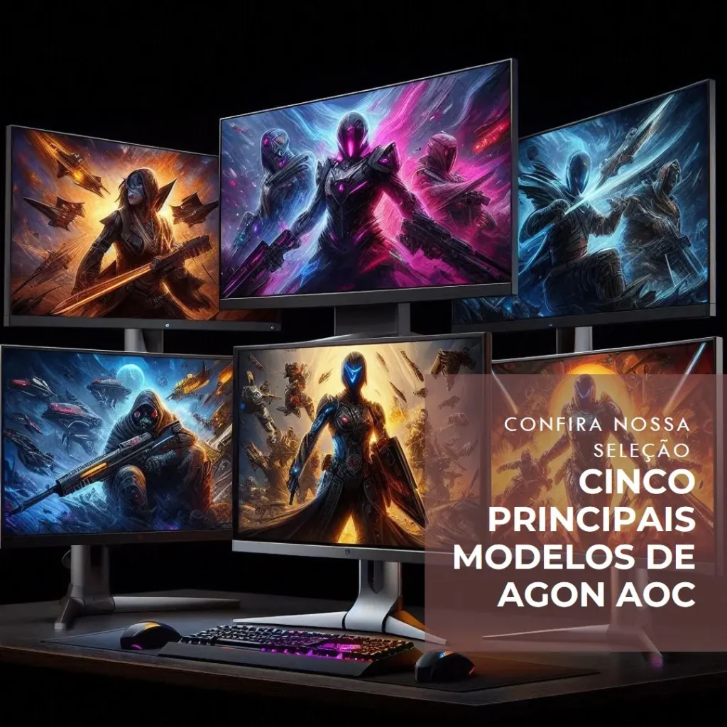 Cinco Principais Modelos de Agon AOC