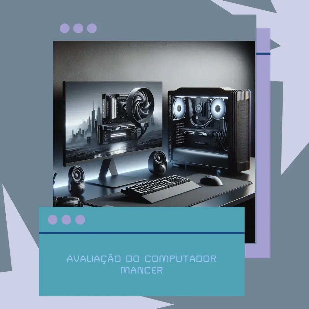 Computador Completo Mancer Intel Core i7: Desempenho e Funcionalidade para o Dia a Dia