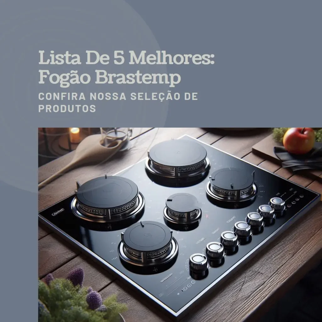 Lista de 5 Melhores: fogão 5 bocas brastemp cooktop