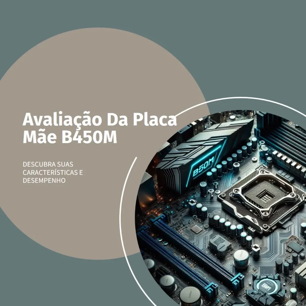 Placa Mãe ASRock B450M Steel Legend: Potência e Confiabilidade