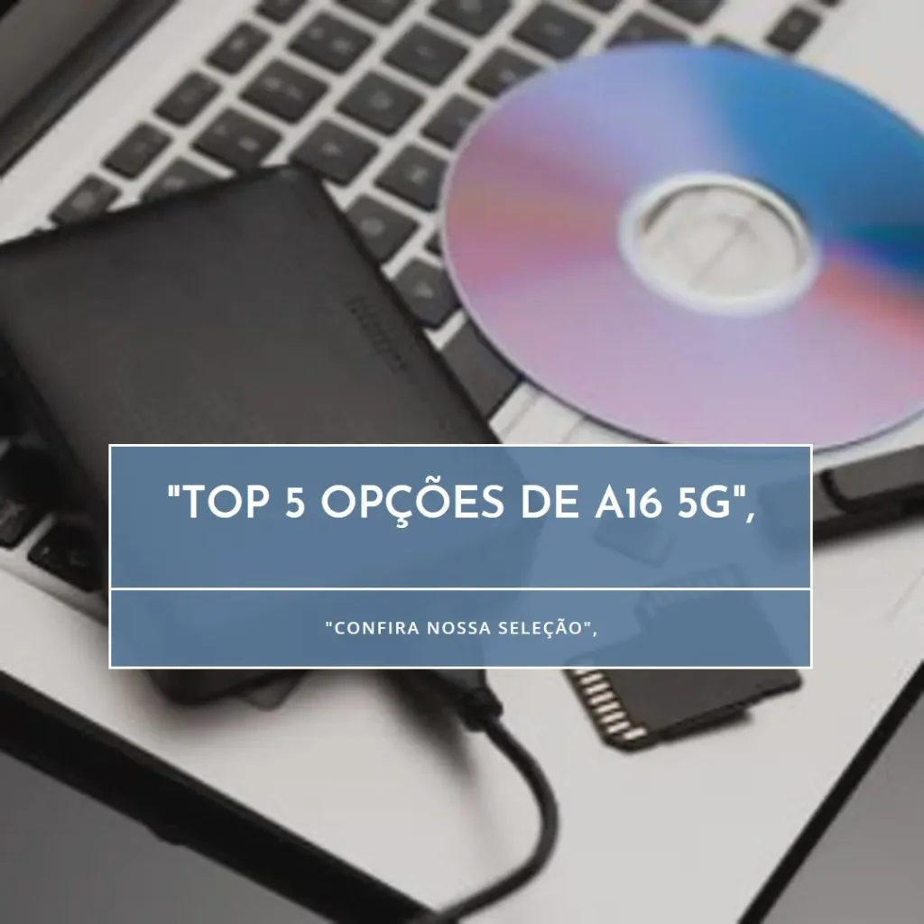 Top 5 Opções de A16 5g