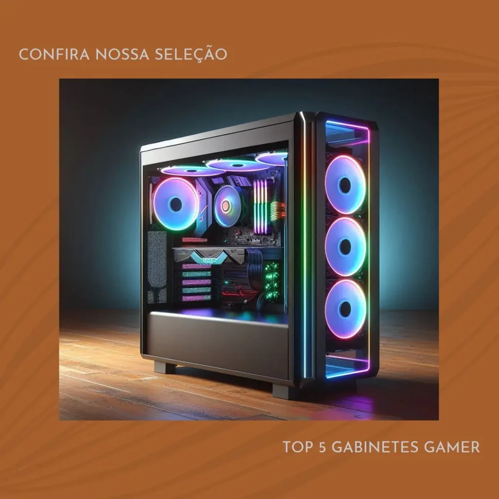 Top 5 Opções de Gabinete Gamer Com Fans
