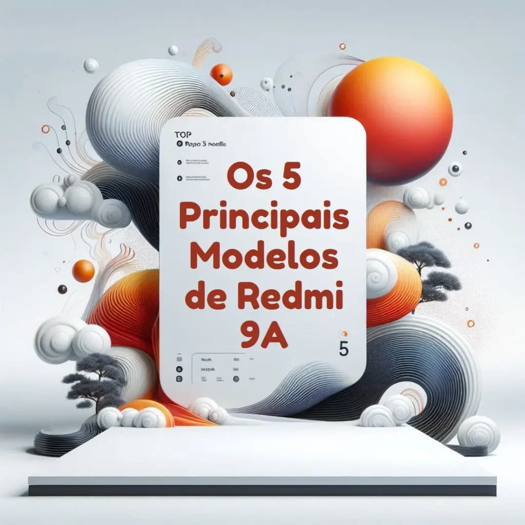 Os 5 Principais Modelos de Redmi 9A