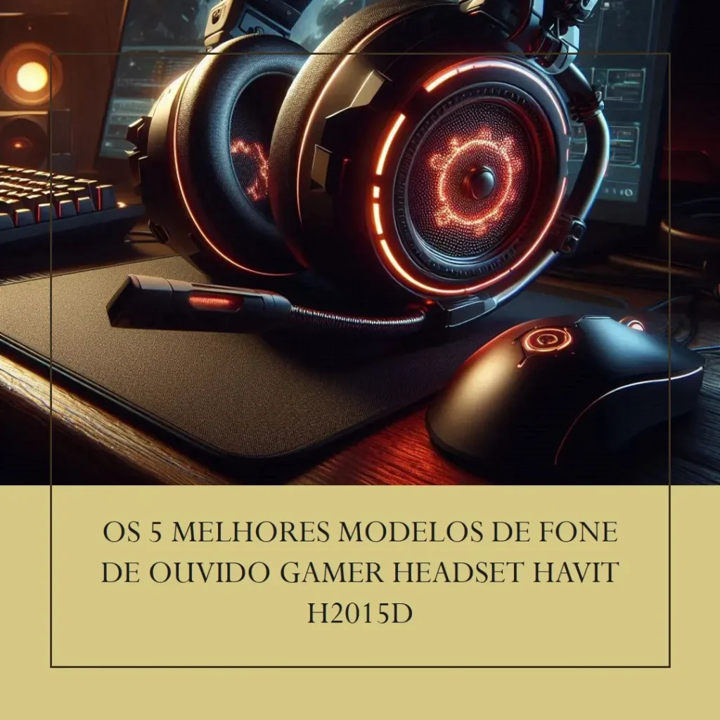 Os 5 Melhores Modelos de fone de ouvido gamer headset Havit h2015d