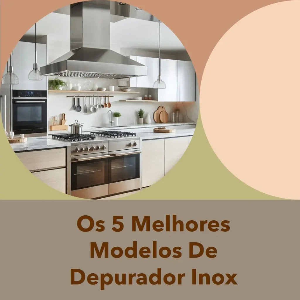Os 5 Melhores Modelos de depurador inox