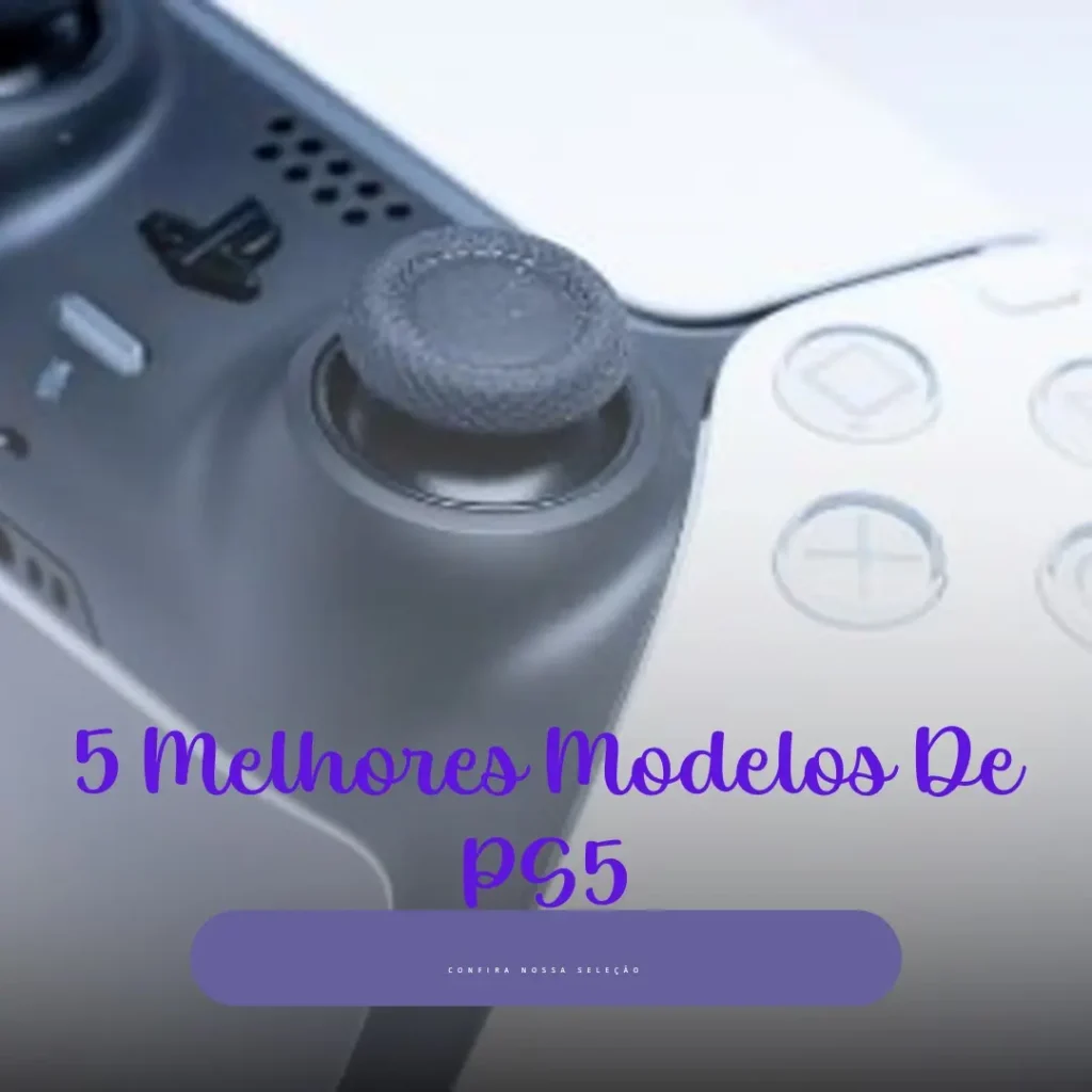 5 Melhores Modelos de console playstation 5